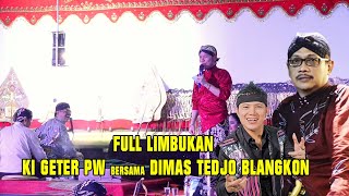 FULL LIMBUKAN BERSAMA DHIMAS TEDJO BLANGKON | Dalang KI GETER PRAMUJI WIDODO