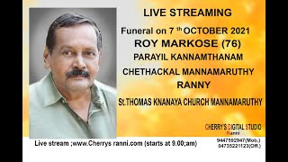 Cherrys Live : Funeral of Roy Markose, Parayil Kannamthanam, Chethackal