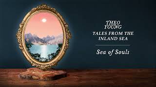 THEO YOUNG | Sea of Souls