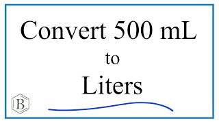 Convert 500mL to L (500 milliliters to Liters)