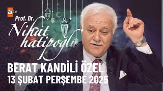 Nihat Hatipoğlu ile Berat Kandili Özel Perşembe 23.20'de atv'de! @atvturkiye