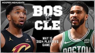 Boston Celtics vs Cleveland Cavaliers  Game 5 Highlights | May 15 | 2024 NBA Pla