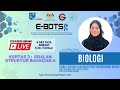 E-BOTS 2024 - BIOLOGI : KERTAS 2 SOALAN STRUKTUR BAHAGIAN A