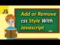 How To Change Css Style with Javascript | Add or Remove css Style With Javascript