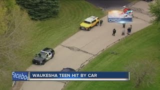 Waukesha teen hit by car