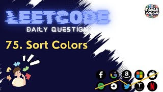 LeetCode Daily Question | 75. Sort Colors | Solution | Code explained.