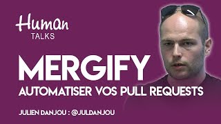 Automatiser vos pull requests avec Mergify par Julien Danjou