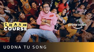 Uddna Tu Song | Crash Course | AV Prafullachandra | NakashAziz, Leena Rajan | Amazon Original Series