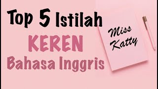 5 Istilah Keren Bahasa Inggris yang Kamu Harus Tau