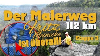 Der Malerweg - Fritz Meinecke ist überall! / 3. Etappe: Hohnstein - Altendorf  // Wandern, Trekking