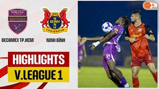 Highlights: Becamex TP. Hồ Chí Minh - Ninh Bình | Thế trận siêu kịch tính, đòn kết liễu phút cuối