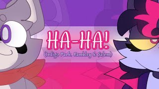 HA-HA! Meme (Indigo Park) (Ft: Rambley Raccoon & Salem Skunk)