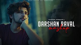 Darshan Raval Mashup | Naresh Parmar | Heartbroken Chillout Mashup