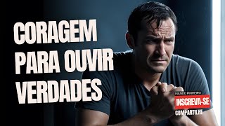 VOCÊ TEM CORAGEM DE OUVIR ESSA VERDADE? MOTIVACIONAL