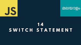 #14 Switch Statement | JavaScript Malayalam tutorials