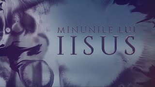 Emisiunea Minunile Domnului Iisus | 14.11.2024