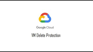 How to protect your vm from deletion #VM #GCP #deleteprotection