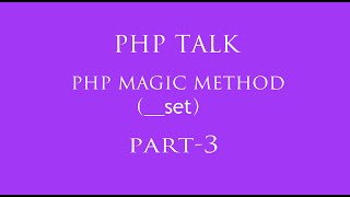 php magic function part -3 hindi (__ set())