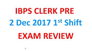 Exam Review IBPS CLERK PRE first shift 2 Dec 2017 only in 3 Minute