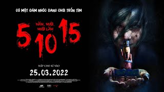 Play With Me - Năm, Mười, Mười Lăm trailer - Phim kinh dị - KC: 25.03.2022