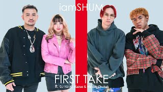 iamSHUM / FIRST TAKE feat. DJ YU-KI, Kazuo & Melody Chubak ( Music )