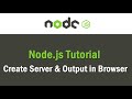 Node js Tutorial | Create Server & Output in Browser