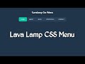 Lava Lamp Menu Using HTML and CSS | Awesome Hover Effect | WP Today |
