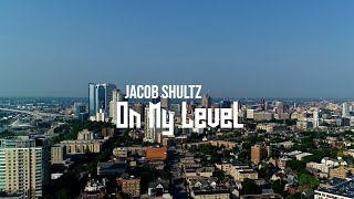 Jacob Schultz - On My Level feat. Young Sage (Official Music Video)