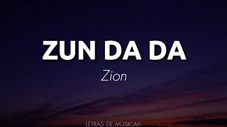 Zun Da Da - Zion (Letra)