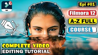 Filmora 12 Complete Video Editing Tutorial For Beginners - Filmora 12 Full Course (Ep-01)