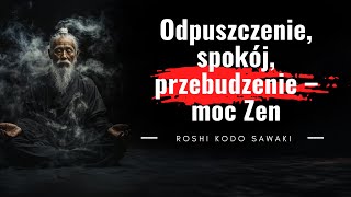 Obudź się do życia. Ponadczasowa mądrość. Głębokie cytaty. Roshi Kodo Sawaki