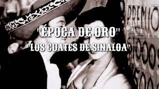 Época De Oro/Los Cuates De Sinaloa🥰❤️Letra/Lyric