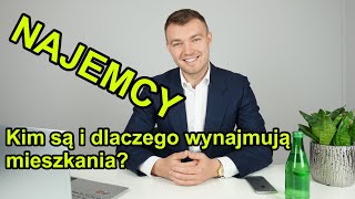 KTO TO NAJEMCA?  - Kim są najemcy i dlaczego wynajmują mieszkania?