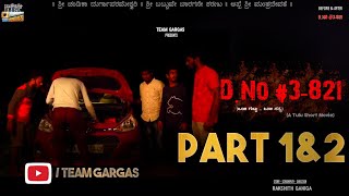 D.No #3-821 Tulu Short Movie Series (Part 1\u00262) | Team Gargas