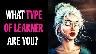 WHAT TYPE OF LEARNER ARE YOU? Personality Test Quiz - 1 Million Tests