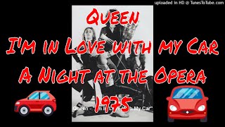 Queen - I'm In Love With My Car - A Night at the Opera - 1975 - Mercury - May - Deacon - Taylor