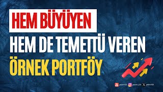 Hem Büyüyen Hem de Temettü Veren Portföy