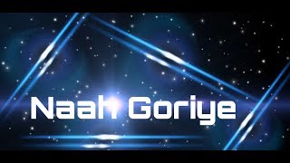 Naah Goriye | Harrdy Sandhu, Nora Fatehi | Full Lyrical Song, Heaven Songs