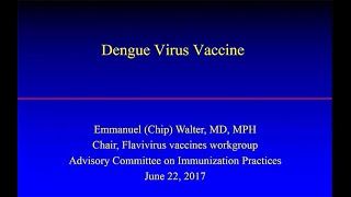 June 2017 ACIP Meeting - Agency Updates;Dengue Virus Vaccines, Yellow Fever Vaccine