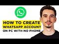 How to Create WhatsApp Account On Pc Without Phone (2026) - Full Guide!