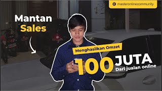 Mantan Sales berhasil memiliki omzet 100 Juta dari jualan online