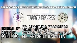 PUSONG DALISAY | By: Fr. Manoling Francisco - Himig Heswita | Cover by: Psalms 23 Worship Team