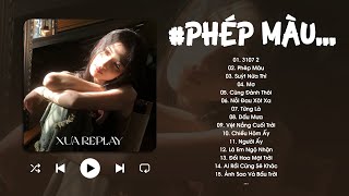 3107 2, Phép Màu, Suýt Nữa Thì, Từng Là - BXH Nhạc Chill TikTok Triệu View Hay Nhất Hiện Nay