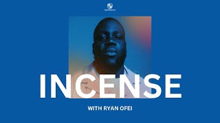 Sunday Service: Incense With Ryan Ofei