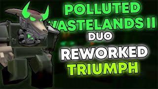 DUO REWORKED POLLUTED WASTELANDS 2 TRIUMPH | TDS - Tower Defense Simulator