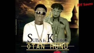 Suba Ft  Kooko – Otan Hunu