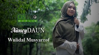 Wulidal Musyarrof - NancyDAUN (Official Music Video)