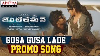 Gusa Gusa Lade Promo Song || Gentleman Songs || Nani, Surabhi, Nivetha Thamas