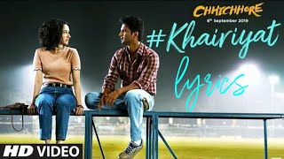 Khairiyat - Chhichhore Lyrics Video , Arijit Singh, Sushant Singh Rajpoot, Shraddha Kapoor