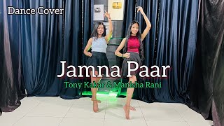 Jamna Paar | Manisha Rani | Tony Kakkar | Neha Kakkar | Saiyan Rehte Jamna Paar | Dance Cover